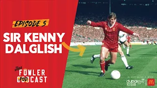 Sir Kenny Dalglish on Liverpool, Blackburn fairytale & Fergie friendship | The Robbie Fowler Podcast