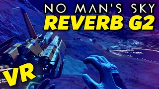 No Man's Sky in the HP REVERB G2 // First Impressions!