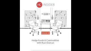 Hedge Funds & Commodities with Ryan Duncan