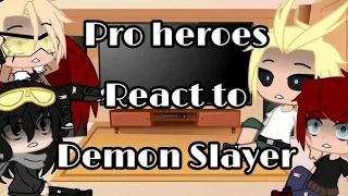 Pro heroes reacts to Demon Slayer | part 5/? |