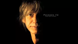 Jean-Louis Aubert - Puisses-tu (Audio officiel)