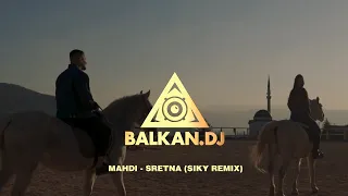 Mahdi - Sretna (Siky Remix)