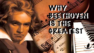 WHY BEETHOVEN IS THE GREATEST  (K.A. 31)