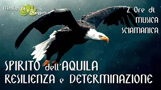 Musica Sciamanica | Spirito dell'Aquila | Resilienza e Determinazione, Intuizione | Guida Spirituale