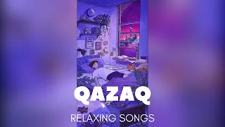 QAZAQ RELAXING SONGS #1