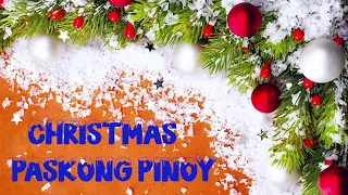 🎅 Paskong Pinoy Best Tagalog Christmas Songs 2022 🎄  Merry Christmas Non Stop Medley 2022🎅