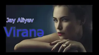 Jay Meel - Viranə (Jay Aliyev Remix)  [Lyrics]