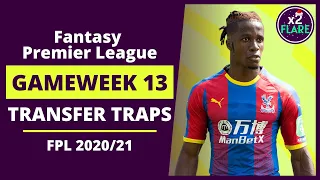 FPL GW13 TRANSFER TRAPS | Players to Avoid! | Gameweek 13 | Fantasy Premier League Tips 2020/21