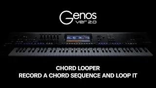 Genos Version 2.0 - CHORD LOOPER: Record a chord sequence and loop it