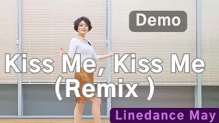 Kiss Me, Kiss Me (Remix) Line Dance (Beginner) -  Demo