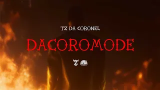 Tz da Coronel - Dacoromode (Prod. Dj Alle da Coro)