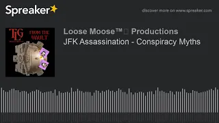 JFK Assassination - Conspiracy Myths