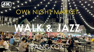 【4K / Walk & Jazz】Relax Jazz BGM with walking Owl Night Market in Bangkok by 4K.