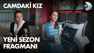 Camdaki Kız Yeni Sezon Fragmanı