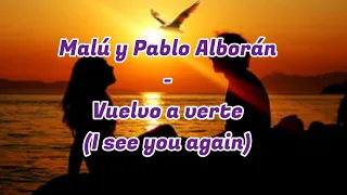 Malú y Pablo Alborán - Vuelvo a verte English lyrics
