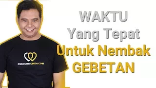 Waktu Yang Tepat Untuk Nembak Gebetan - Psikologi Cinta