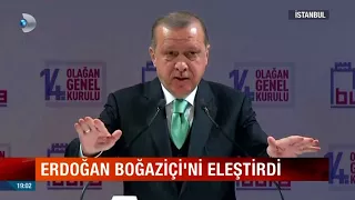 Erdoğan Boğaziçi Üniversitesini eleştirdi !