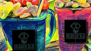 dolls drinks, guaracha,aleteo,fiesta, tepito , Ulises DJ Mix