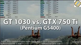 GeForce GT 1030 vs. GeForce GTX 750 Ti (Pentium G5400) in 9 Games.