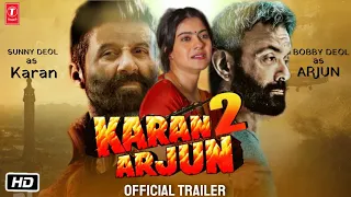 Karan Arjun 2 Official Trailer : Starcast Update | Sunny Deol | Bobby Deol | Kajol | Rakesh Roshan