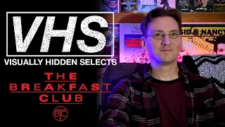 VISUALLY HIDDEN SELECTS (VHS) – THE BREAKFAST CLUB (1985)