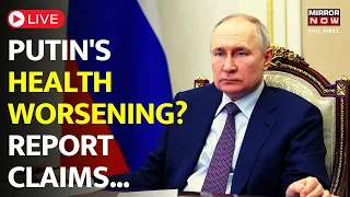 Putin Health LIVE | Report Claims Putin Suffering From 'Blurred Vision, Numb Tongue' | World News