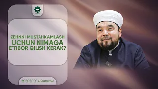 Zehinni mustahkamlash uchun nimaga e'tibor qilish kerak?