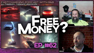 Free Money for EVs begins?- FastCharging w/ B&B ep 62 (5pm Pacific Start!)