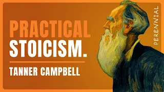 Practical Stoicism with Tanner Campbell | In Search of Wisdom Podcast
