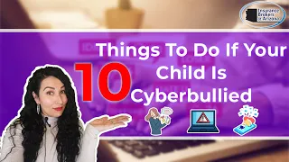 10 Ways To Help If Your Child Is Being Cyber Bullied 😟