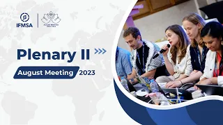Plenaries & Presidents’ | IFMSA August Meeting 2023