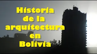 Historia de la arquitectura en Bolivia
