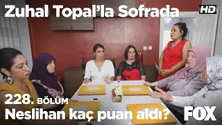 Neslihan kaç puan aldı? Zuhal Topal'la Sofrada 228. Bölüm