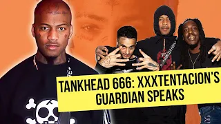 Tankhead on Being XXXTENTACION's Guardian feat. Wifisfuneral