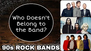 90s ROCK BANDS QUIZ • Who Doesn't Belong to the Band? Guess 90's Rock Songs Music Trivia Challenge