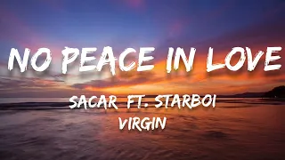 SACAR AKA LIL BUDDHA - NO PEACE IN LOVE FT. STARBOI VIRGIN [Lyrics Video]
