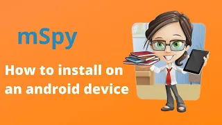 How To Install mSpy on Android Device