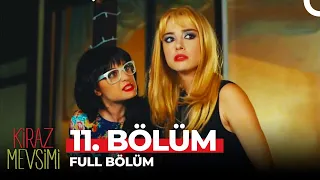 Kiraz Mevsimi 11. Bölüm