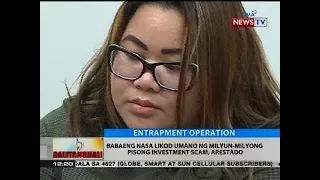 BT: Babaeng nasa likod umano ng milyun-milyong pisong investment scam, arestado