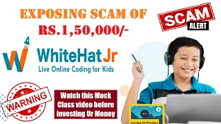 WhiteHat Jr | Exposing WhiteHat Jr Scam of  Rs.1,50,000/- | Watch it Before Investing Money & Time