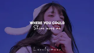 Where you could shine over me || Shine over me [Remix ♡ Lyrics]