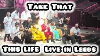 Take That - This Life Full Song | Live At Leeds Arena