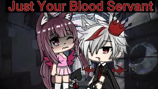 Just your blood servant (GLMM)（Gacha’s life) //Love’s story//