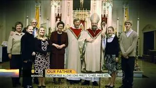 CBS This Morning - Vatican rule allows some priests to marry