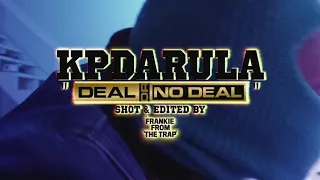 Deal Or No Deal? - KPDARULA (shot by @Frankiefromthetrap)