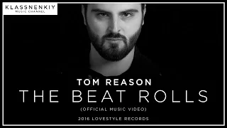 Tom Reason - The Beat Rolls (Official Music Video)