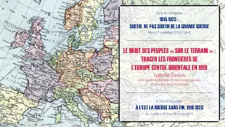Conférence du 5/11/2018 : Le droit des peuples, tracer les frontières de l’Europe en 1919
