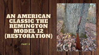 An American Classic the Remington model 12 part 2