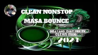 NONSTOP MASA BOUNCE 2024 (CLEAN MIX) BISAYANG DJAY MIX TV | DJ JEFFRY ON THE MIX