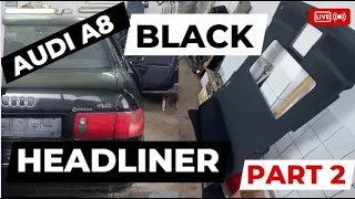 AUDI A8 D2 Headliner transformation in BLACK